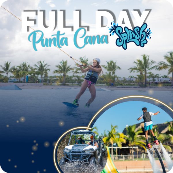 Full Day Punta Cana Splash